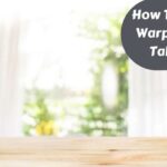 How To Flatten Warped Wood Table Top