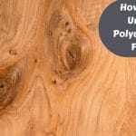 how to remove Polycrylic finish