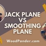 Jack Plane vs Smoothing Plane