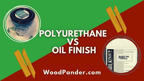 Polyurethane Vs Oil Finish