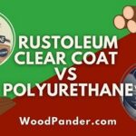 Rustoleum Clear Coat Vs Polyurethane