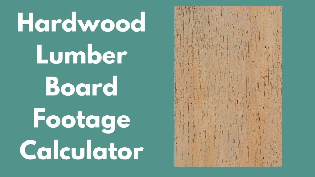 Hardwood Lumber Board Footage Calculator