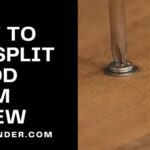 How to Fix Split Wood from Screw