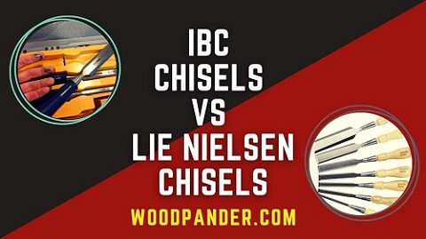 IBC Chisels VS Lie Nielsen Chisels