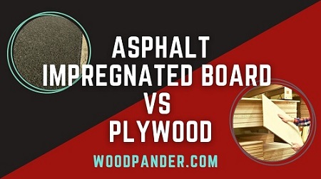 Asphalt Impregnated Board vs Plywood