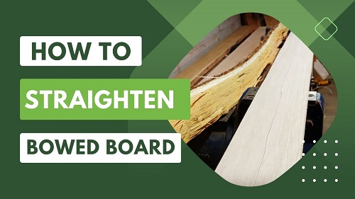 How to Straighten a Bowed Board