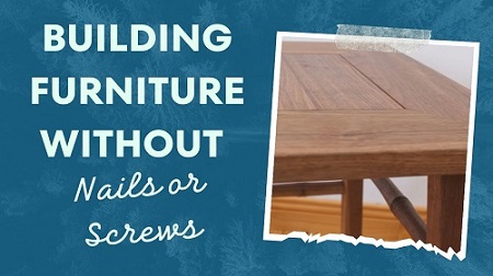 Building Furniture without Nails or Screws