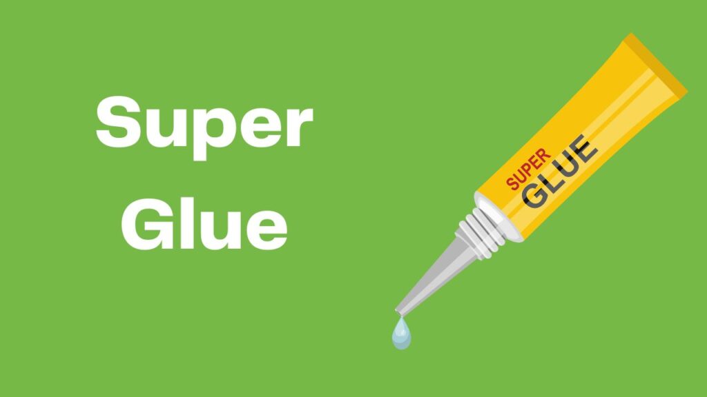 Super Glue