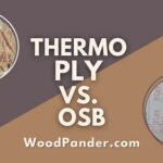 Thermo Ply Vs OSB