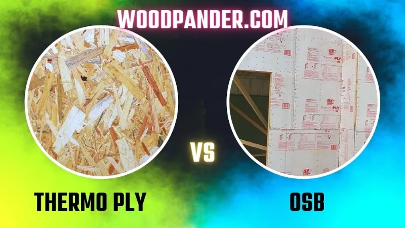 Thermo Ply Vs OSB