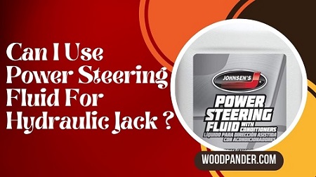 Can I Use Power Steering Fluid For Hydraulic Jack