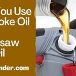 Can You Use 2 Stroke Oil For Chainsaw Bar Oil