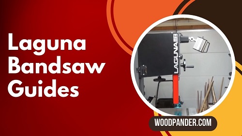 Laguna Bandsaw Guides